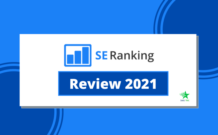 SE Ranking Review - Excellent All-in-One SEO Software for Agencies